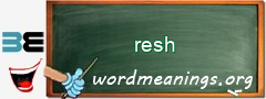 WordMeaning blackboard for resh